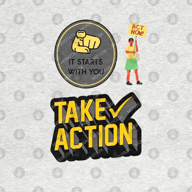 Take action strong quotes by MONOTASKF